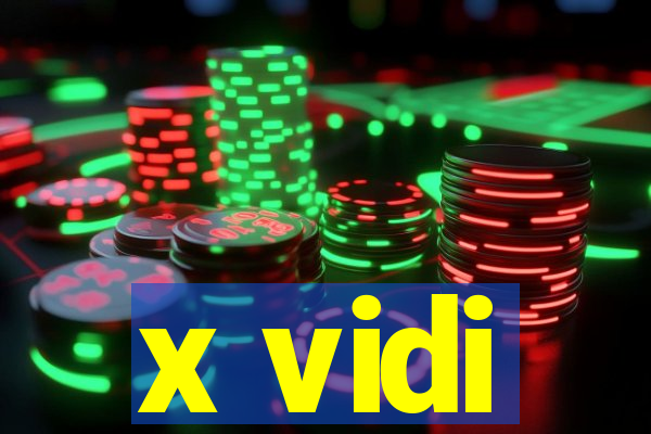 x vidi